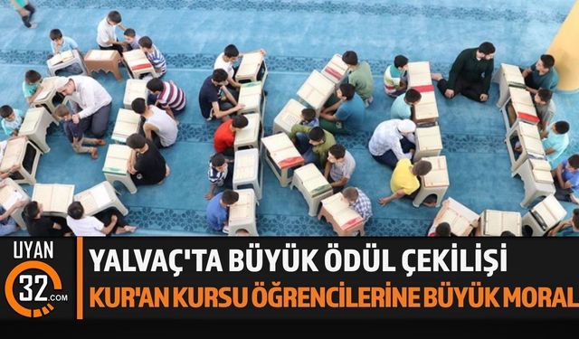 Yalvaç'ta Yaz Kur'an Kursu Öğrencilerine Büyük Sürpriz!