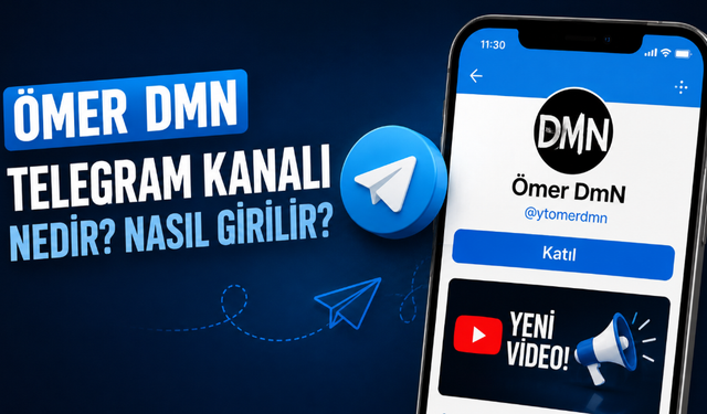 Ömer DmN Telegram Kanalı Nedir? Resmî Kanal Nasıl Bulunur?