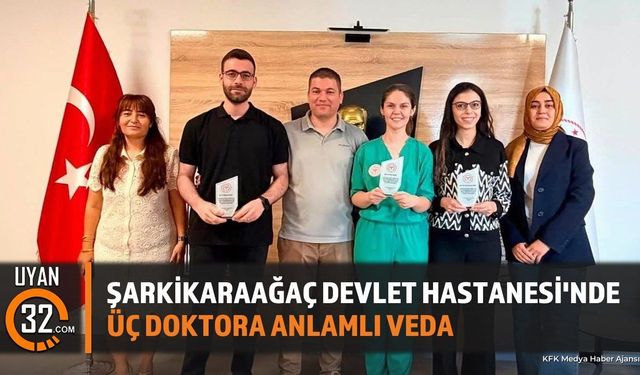 Şarkikaraağaç Devlet Hastanesi'nde Ayrılan Doktorlara Veda