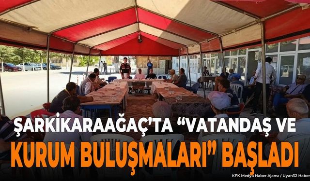 Şarkikaraağaç'ta Bir İlk: Vatandaş ve Kurum Buluşmaları Başladı