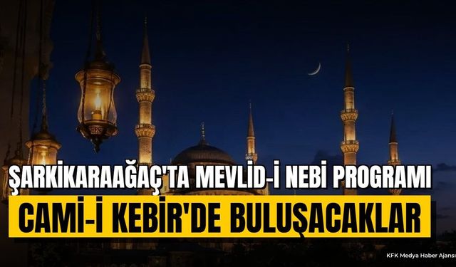 Şarkikaraağaç'ta Mevlid-i Nebi Haftası'na Özel Program