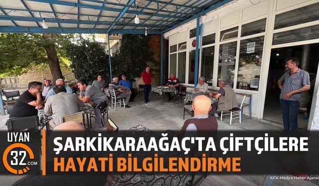 Şarkikaraağaç'ta Üreticilere Kritik Tarım ve Sağlık Eğitimi