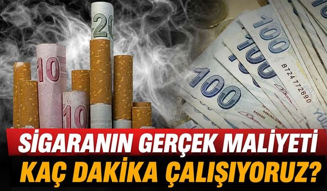 Maaşın Değil, Emeğin Hesabını Yaptık! Bir Paket Sigara İçin Kaç Dakika Çalışılıyor?