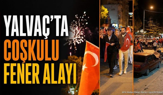 Yalvaç'ta 30 Ağustos Coşkusu: Fener Alayı Yürüyüşü Gerçekleştirildi