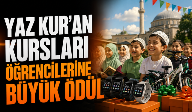 Yaz Kur’an Kursları Öğrencilerine Büyük Ödül