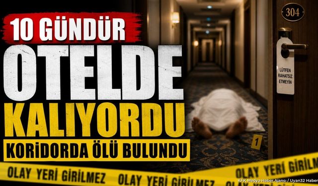 10 Gündür Otelde Kalıyordu, Koridorda Ölü Bulundu