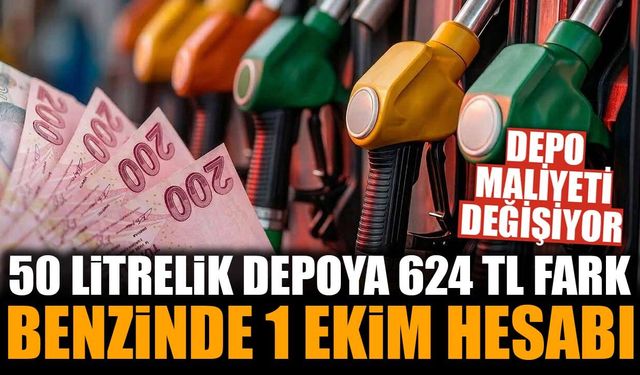 50 litrelik depoda 624 TL fark: Benzinde gözler 1 Ekim’e çevrildi