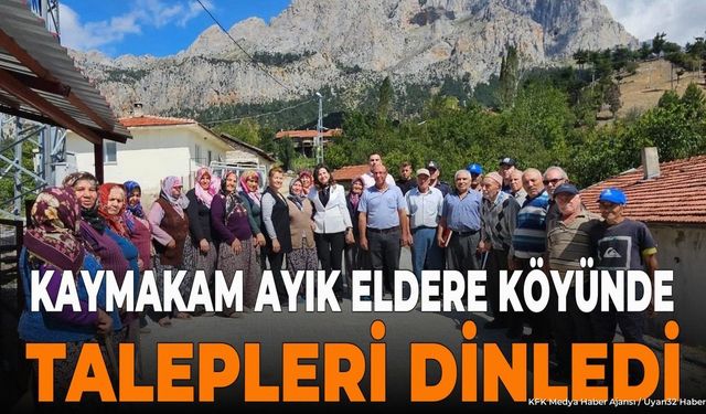 Aksu Kaymakamı Merve Ayık Eldere köyünde: Vatandaşların hangi talepleri dinlendi?