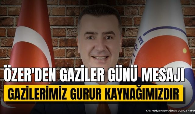 Başkan Mustafa Özer’den 19 Eylül Gaziler Günü Mesajı