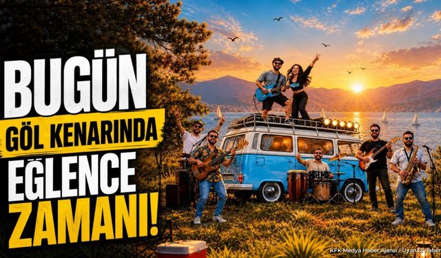Bugün Göl Kenarında Eğlence Zamanı!