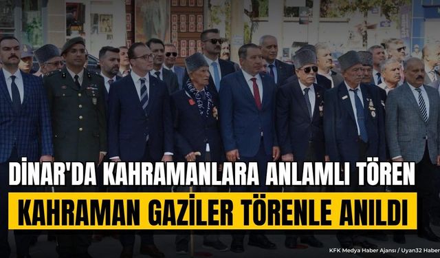Dinar'da 19 Eylül Gaziler Günü Törenle Kutlandı: Çelenkler Sunuldu