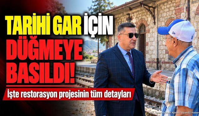 Eğirdir Tarihi Gar Binaları Restore Ediliyor: İlk İnceleme Yapıldı