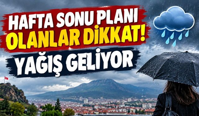 BURDUR’DA PAZAR GÜNÜ KUVVETLİ YAĞIŞ BEKLENİYOR
