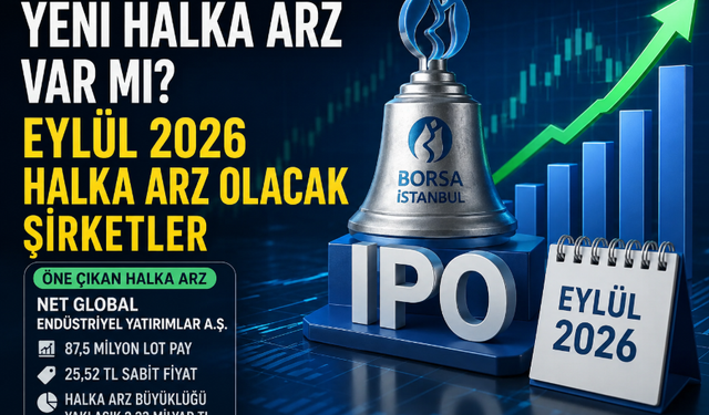 Yeni halka arz var mı? Eylül 2026 halka arz olacak şirketler