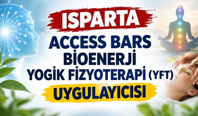 Isparta Access Bars Bioenerji Yogik Fizyoterapi (YFT) Uygulamacısı (Online - Yüz Yüze)
