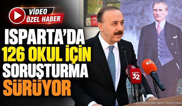 Isparta'da 126 Okul İçin Deprem Soruşturması Devam Ediyor