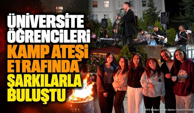 Isparta'da Üniversite Öğrencilerine Kamp Ateşi Konseri
