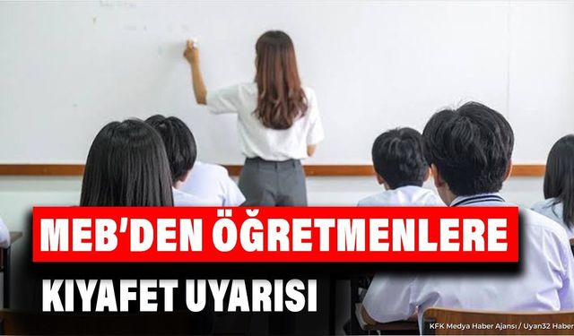 Meb’den Öğretmenlere Kıyafet Uyarısı