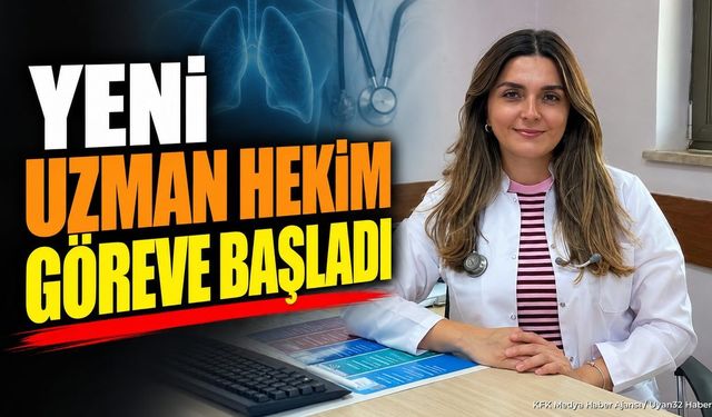 Şarkikaraağaç'a Yeni Göğüs Hastalıkları Uzmanı Atandı