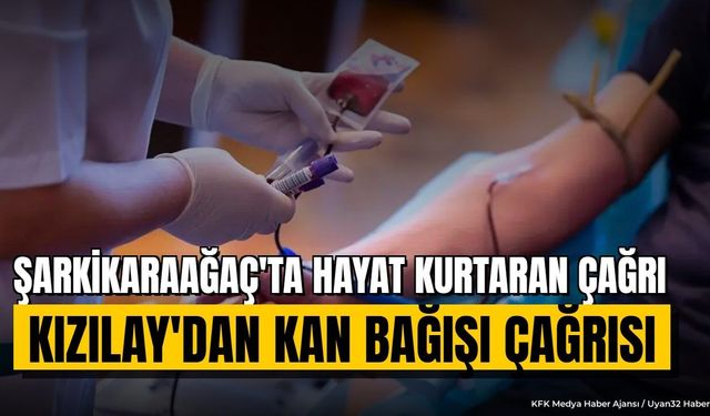 Şarkikaraağaç'ta Kızılay Kan Bağışı Kampanyası Başlıyor