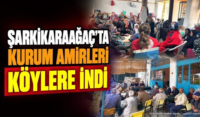 Şarkikaraağaç'ta Kurum Amirleri Köylere İndi: Buluşma Sağlandı