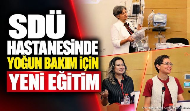 SDÜ Hastanesinde Yoğun Bakım Hemşirelerine Uygulamalı Eğitim