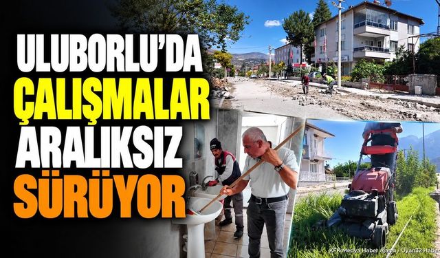 Uluborlu'da Hizmet Seferberliği: Başkan Bakır Çalışmaları Paylaştı