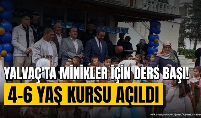 Yalvaç'ta 4-6 Yaş Kur'an Kursunda Yeni Eğitim Dönemi Başladı