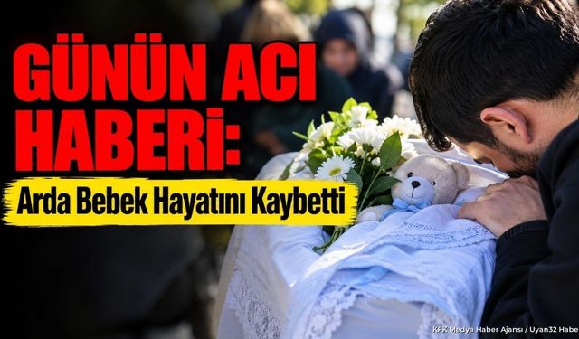 Arda Bebekten Acı Haber! Bucak Yasa Büründü