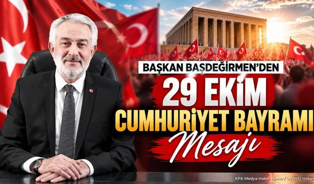 Başkan Başdeğirmen'den 29 Ekim Cumhuriyet Bayramı Mesajı