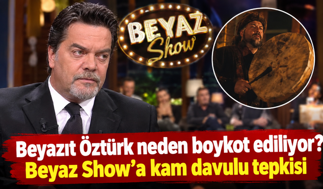 Beyazıt Öztürk neden boykot ediliyor? Beyaz Show'daki kam davulu tartışması büyüdü