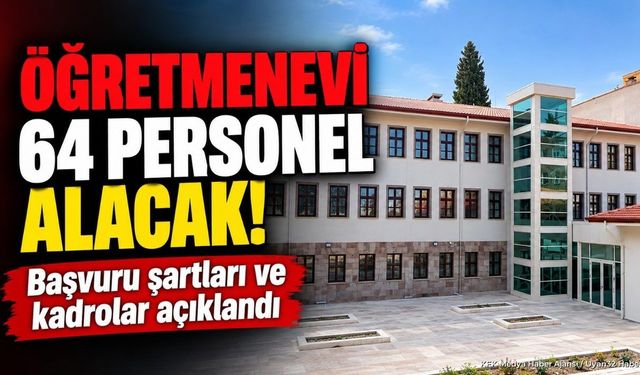 Burdur Öğretmenevi 64 Personel Alacak: Başvuru Tarihi Belli Oldu