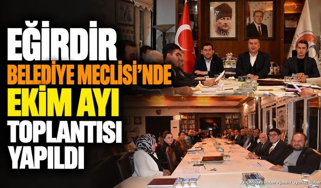 Eğirdir Belediye Meclisi Ekim Ayı Kararları Açıklandı