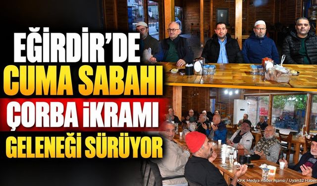 Eğirdir'de Cuma Namazı Sonrası Geleneksel Çorba İkramı Yapıldı