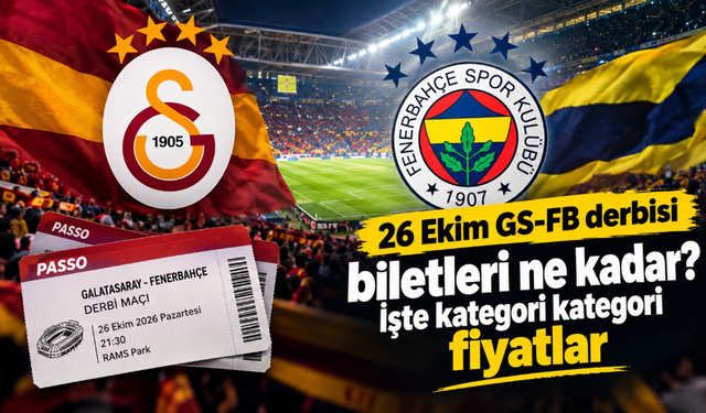 26 Ekim GS-FB derbisi biletleri ne kadar? İşte kategori kategori fiyatlar