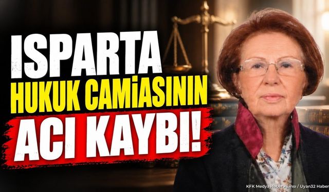 Isparta Barosu Üyesi Avukat Hayatını Kaybetti
