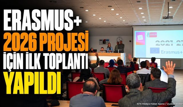Isparta’da Erasmus+ 2026 Projesi İçin İlk Toplantı Yapıldı