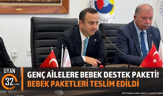 Isparta'da Genç Ailelere Bebek Destek Paketleri Teslim Edildi