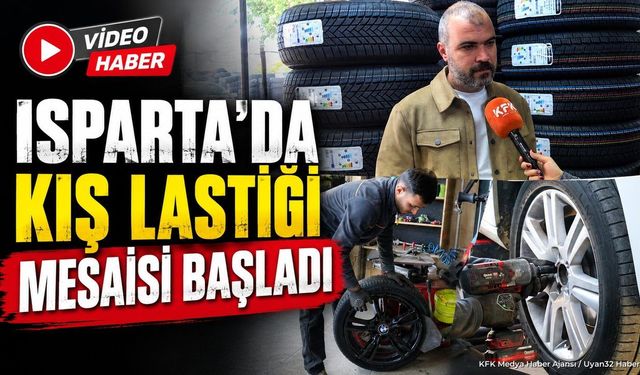 Isparta’da Kış Lastiği Mesaisi Başladı