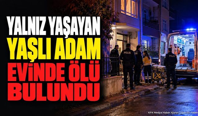 Isparta'da Yalnız Yaşayan 89 Yaşındaki Adam Evinde Ölü Bulundu