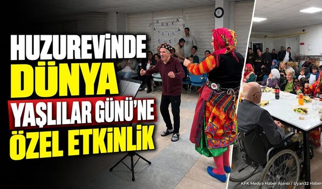 Isparta Yalvaç Huzurevinde Dünya Yaşlılar Günü Coşkusu