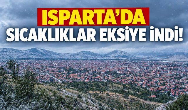 Isparta'da gece soğuğu sertleşti! Bazı bölgelerde sıcaklık -3 dereceyi geçti