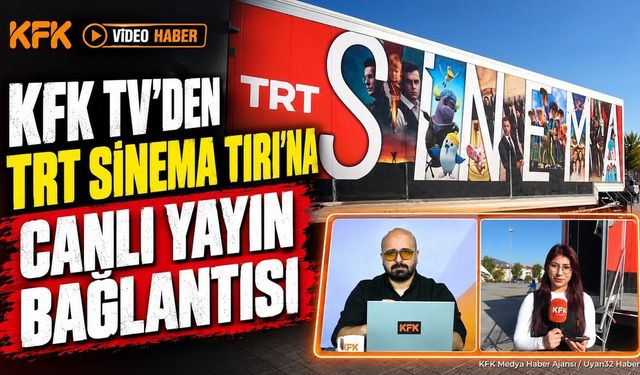 KFK TV’den TRT Sinema Tırı’na Canlı Yayın Bağlantısı