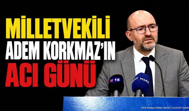 Milletvekili Adem Korkmaz'ın Ağabeyi Osman Korkmaz Vefat Etti