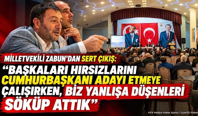Milletvekili Zabun’dan Yalvaç’ta Sert Çıkış