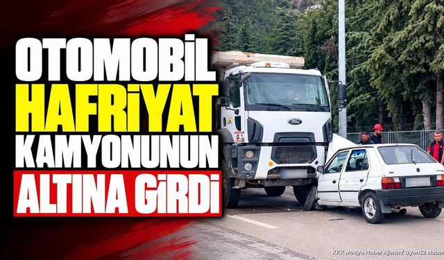 Otomobil Hafriyat Kamyonunun Altına Girdi