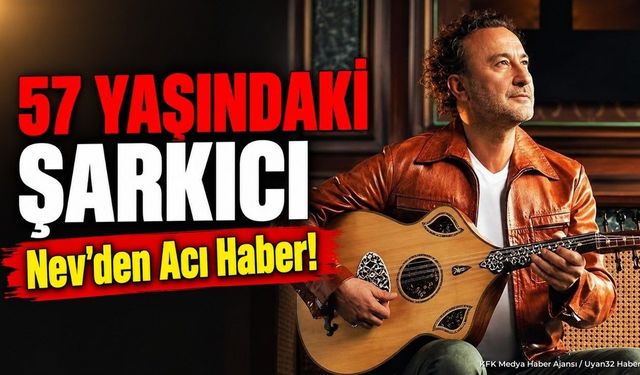 Şarkıcı Nev'in Vefatı: Müzik Dünyası Yasta