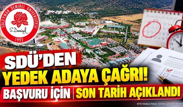 SDÜ’den Çağrı! Başvuru İçin Son Tarih Açıklandı