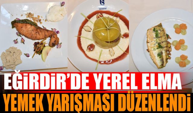 Eğirdir’de “YEREL ELMA” Yemek Yarışması Düzenlendi