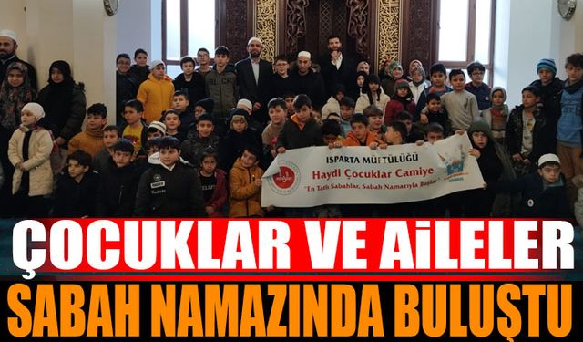 Çocuklar ve Aileler Sabah Namazında Buluştu